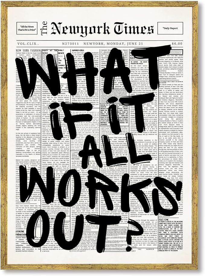 What If It All Works Out Wall Art Retro Black and White Newspaper Motivational Poster Positive Affirming Quote Minimalist Canvas Print for Bedroom Living Room Home Decor 16x24inch Golden Framed