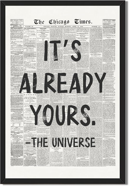 Framed Black And White Retro Newspaper Wall Art ItS Already Yours Universe Quote Poster Trendy Positive Inspirational Wall Decor for Bedroom Office Apartment Dorm Affirmation Canvas Print 12x16inch