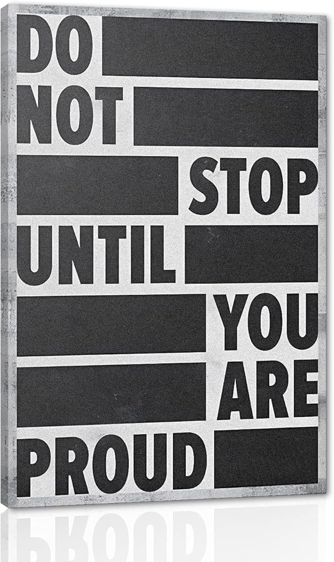 Inspirational Canvas Wall Art Motivational Quotes Motto Do Not Stop Until You Are Proud Poster Office Decor for Work Dorm Home living room School College Wall Decor Framed Ready to Hang - 24"Wx36"H