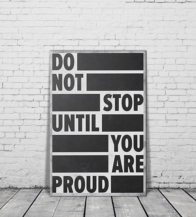 Inspirational Canvas Wall Art Motivational Quotes Motto Do Not Stop Until You Are Proud Poster Office Decor for Work Dorm Home living room School College Wall Decor Framed Ready to Hang - 24"Wx36"H