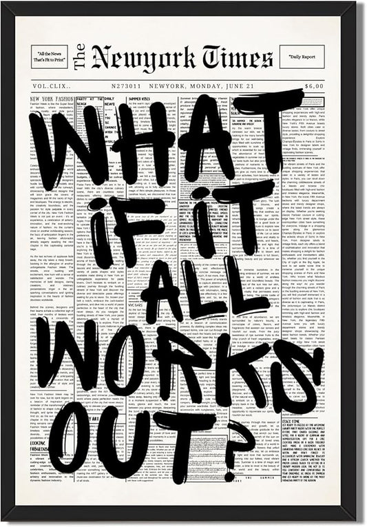 What If It All Works Out Wall Art Retro Black and White Newspaper Motivational Poster Positive Affirming Quote Minimalist Canvas Print for Bedroom Living Room Home Decor 8x12inch Black Framed