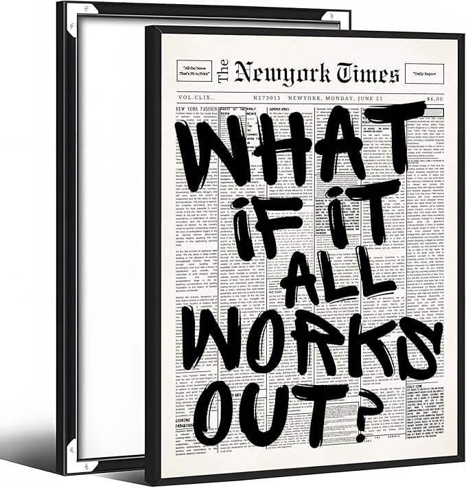 What If It All Works Out Wall Art Retro Black and White Newspaper Motivational Poster Positive Affirming Quote Minimalist Canvas Print for Bedroom Living Room Home Decor 16x24inch Aluminum Framed