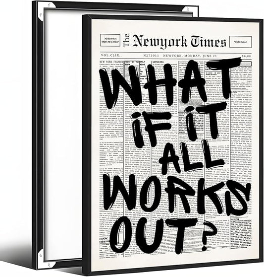 What If It All Works Out Wall Art Retro Black and White Newspaper Motivational Poster Positive Affirming Quote Minimalist Canvas Print for Bedroom Living Room Home Decor 16x24inch Aluminum Framed